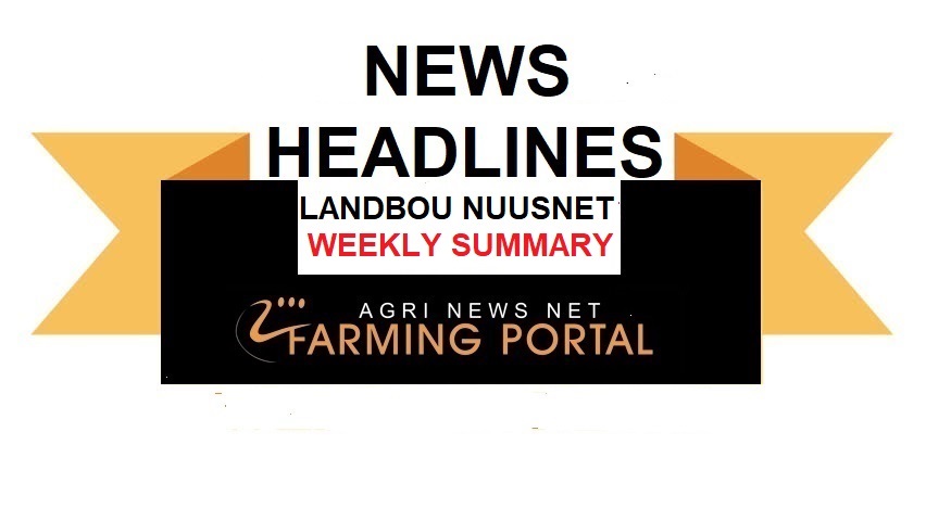 AGRI NEWS NET- WEEKEND NEWS RUSH  Summary of the Week News 21st April 2024 